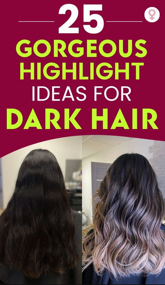 Gorgeous Highlight Ideas For Dark Hair