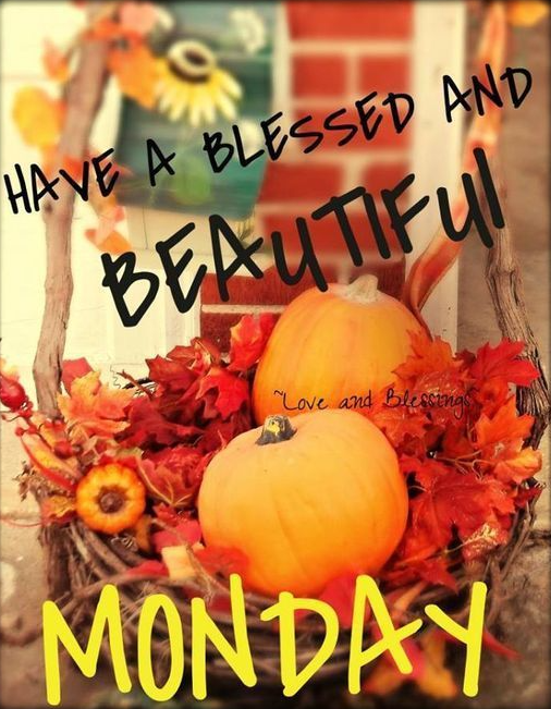 Good Morning Fall Images - Have A Blessed And Beautiful Monday