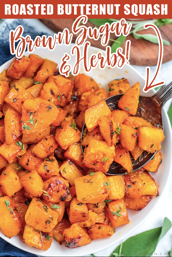 Thanksgiving Side Dishes - Roasted Butternut Squash with Brown Sugar and Herbs
