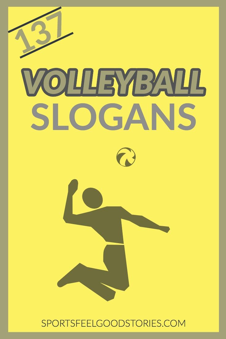 Volleyball Slogans For Coaches, Players And Team Parents Good, Awesome And Best Slogans &